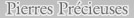Pierres Pr�cieuses